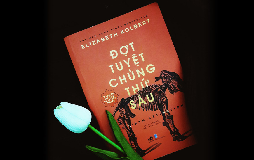 Đợt Tuyệt Chủng Thứ Sáu - Elizabeth Kolbert