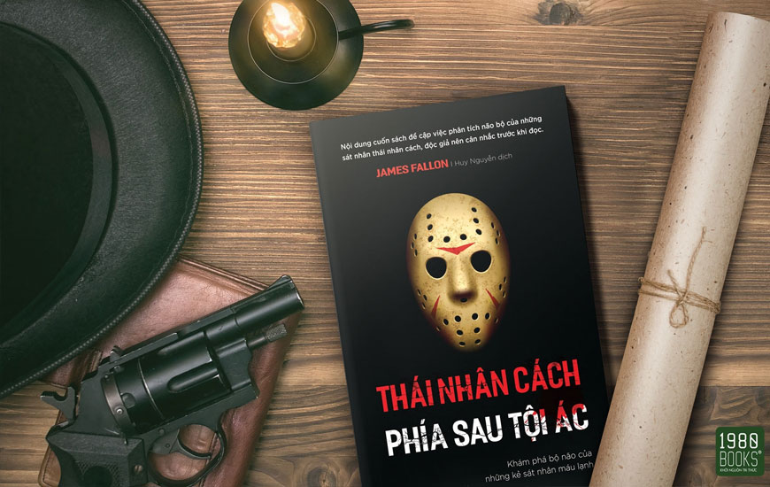 Sách "Thái Nhân Cách - Phía Sau Tội Ác" của tác giả James Fallon