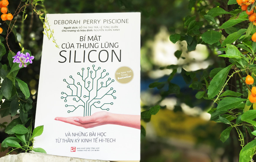 Sách Bí Mật Của Thung Lũng Silicon Và Những Bài Học Từ Thần Kỳ Kinh Tế Hi-tech. Tác giả Deborah Perry Piscione