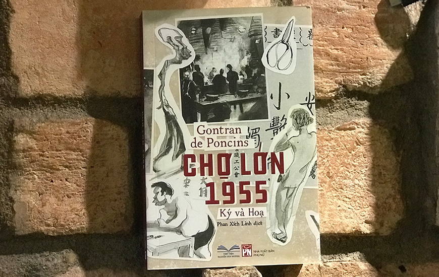 Sách Chợ Lớn 1955 Ký Và Họa. Tác giả Gontran de Poncins