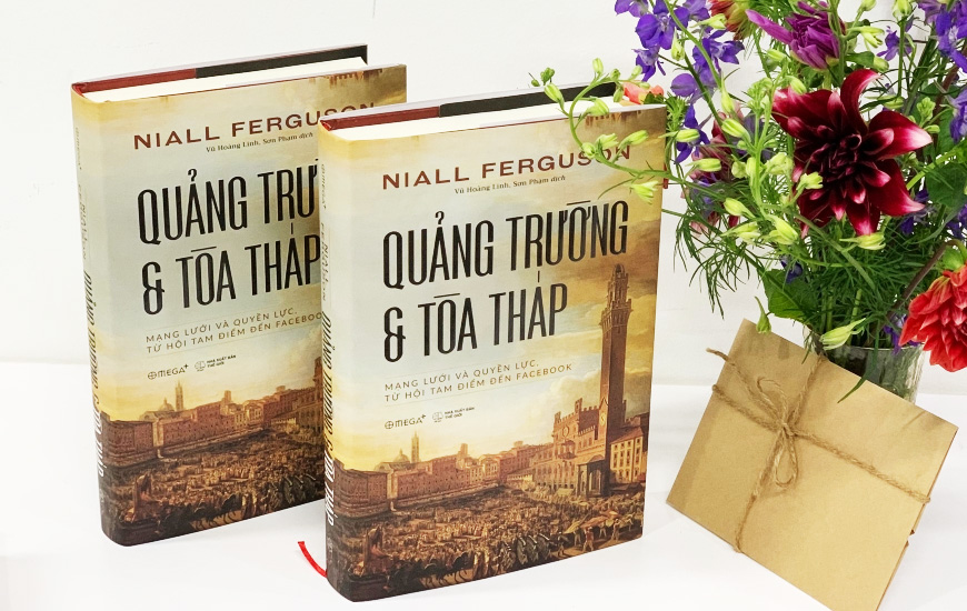 Quảng Trường Và Tòa Tháp - Niall Ferguson - 2