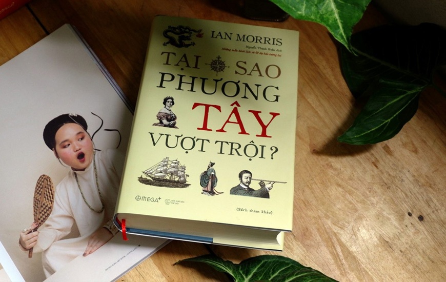 Sách Tại Sao Phương Tây Vượt Trội. Tác giả Ian Morris