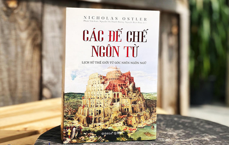 Các Đế Chế Ngôn Từ (Bìa Cứng) - Nicholas Ostler