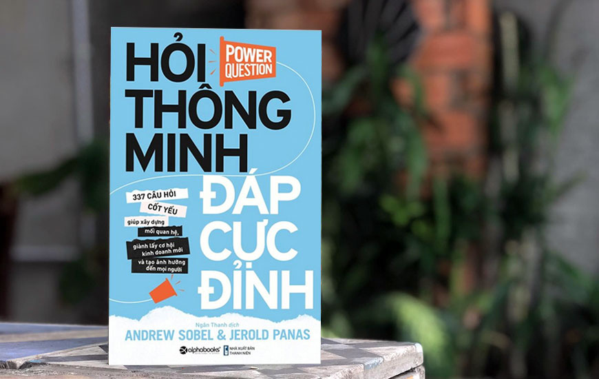 Hỏi Thông Minh, Đáp Cực Đỉnh - Ardrew Sobel, Jerold Panas