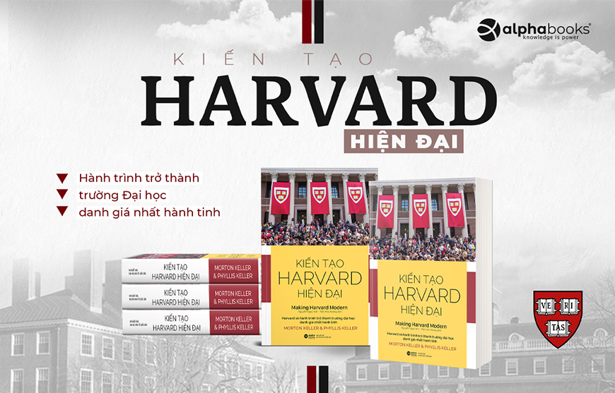 Kiến Tạo Harvard Hiện Đại - Morton Keller, Phyllis Keller