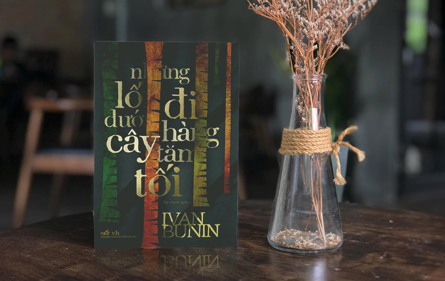 Những Lối Đi Dưới Hàng Cây Tăm Tối - Ivan Bunin