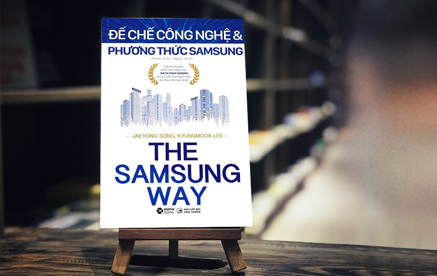 The Samsung Way - Đế Chế Công Nghệ Và Phương Thức Samsung - JaeYong Song, KyungMook Lee