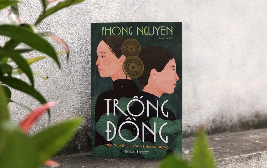 Trống Đồng - Tiểu Thuyết Lịch Sử Về Hai Bà Trưng - Phong Nguyen