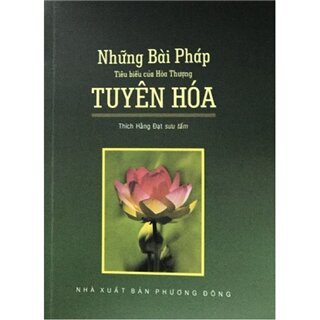 Những bài pháp tiêu biểu của Hòa Thượng Tuyên Hóa