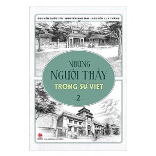 Những Người Thầy Trong Sử Việt - Tập 2