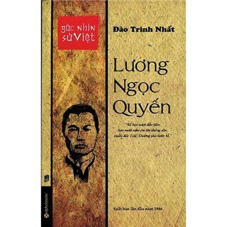 Góc Nhìn Sử Việt - Lương Ngọc Quyến