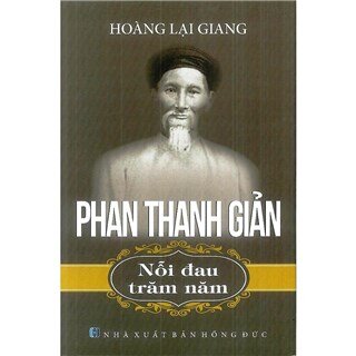 Phan Thanh Giản - Nỗi Đau Trăm Năm