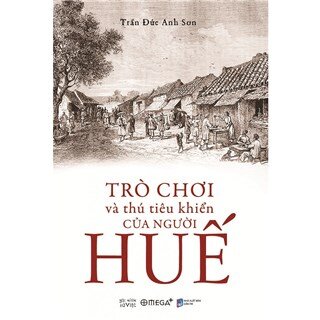 Trò Chơi Và Thú Tiêu Khiển Của Người Huế