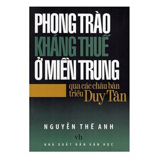 Phong Trào Kháng Thuế Ở Miền Trung Qua Các Châu Bản Triều Duy Tân