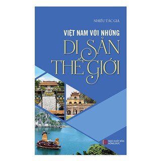 Việt Nam Với Những Di Sản Thế Giới