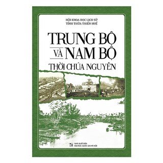 Trung Bộ Và Nam Bộ Thời Chúa Nguyễn