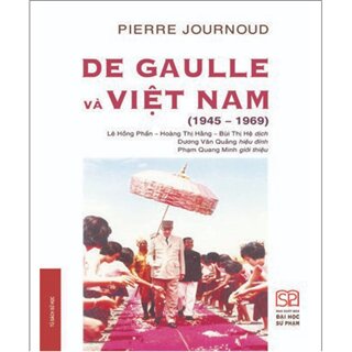De Gaulle Và Việt Nam (1945 - 1969) Bìa Mềm