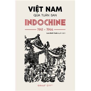 Việt Nam qua tuần san Indochine 1941-1944