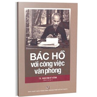 Bác Hồ Với Công Việc Văn Phòng