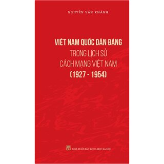 Việt Nam Quốc Dân Đảng Trong Lịch Sử Cách Mạng Việt Nam (1927-1954)