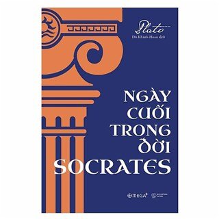 Ngày Cuối Trong Đời Socrates (Tái Bản 2018)