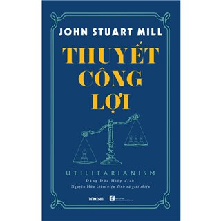 Thuyết Công Lợi (Bìa Cứng)
