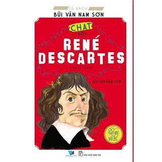 Tủ Sách Bùi Văn Nam Sơn - "Chat" Với René Descartes