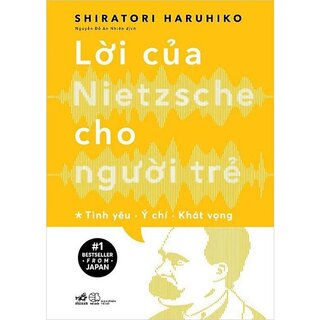 Lời Của Nietzsche Cho Người Trẻ - Tập 1