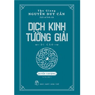 Dịch Kinh Tường Giải (Di Cảo): Quyển Thượng