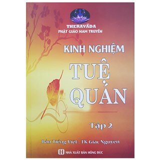 Kinh Nghiệm Tuệ Quán Tập 2 – Tỳ Kheo Giác Nguyên