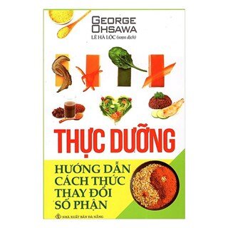 Thực Dưỡng Hướng Dẫn Cách Thức Thay Đổi Số Phận