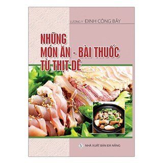 Những Món Ăn - Bài Thuốc Từ Thịt Dê