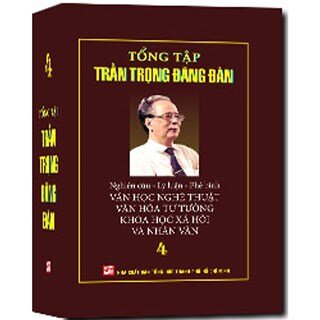 Tổng Tập Trần Trọng Đăng Đàn (Tập 4)