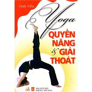 Yoga - Quyền Năng & Giải Thoát