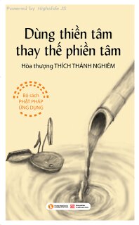 Dùng thiền tâm thay thế phiền tâm