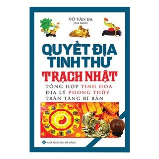 Quyết Địa Tinh Thư - Trạch Nhật