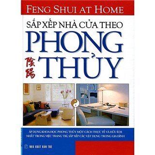 Sắp Xếp Nhà Cửa Theo Phong Thủy