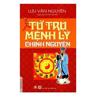 Tứ Trụ Mệnh Lý Chính Nguyên