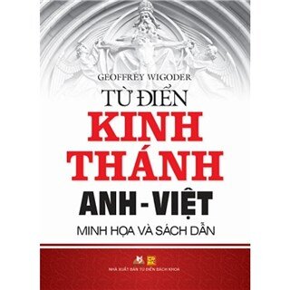 Từ Điển Kinh Thánh Anh Việt (Minh Họa Và Sách Dẫn)