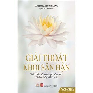 Giải Thoát Khỏi Sân Hận