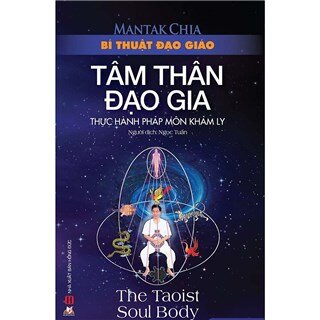 Bí Thuật Đạo Giáo - Tâm Thân Đạo Gia