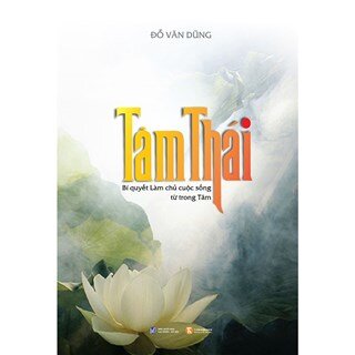 Tâm Thái Bí Quyết Làm Chủ Cuộc Sống