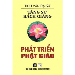 Tăng Sự Bách Giảng - Phát Triển Phật Giáo