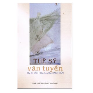 Tuệ Sỹ Văn Tuyển - Tập III: Văn học