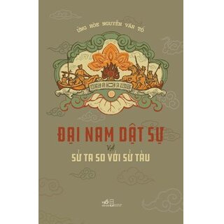 Đại Nam Dật Sự Và Sử Ta So Với Sử Tàu