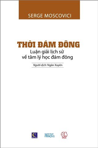 Thời Đám Đông: Luận giải lịch sử về tâm lý đám đông