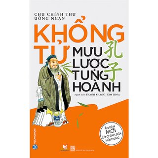 Khổng Tử - Mưu Lược Tung Hoành (Tái Bản 2020)