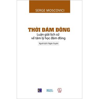 Thời Đám Đông: Luận giải lịch sử về tâm lý đám đông