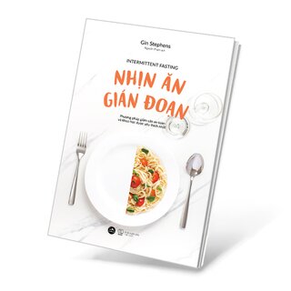 Nhịn Ăn Gián Đoạn - Intermittent Fasting