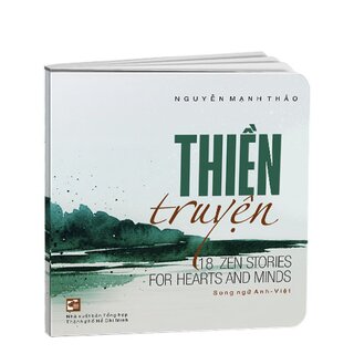 Thiền Truyện - 18 Zen Stories For Hearts And Minds (Song Ngữ Anh - Việt)